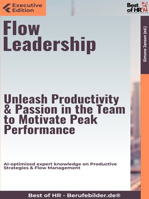 cover image of Flow Leadership – Unleash Productivity & Passion in the Team to Motivate Peak Performance